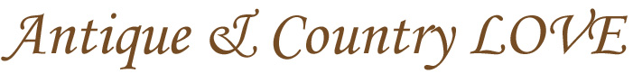 Antique & Country LOVE 